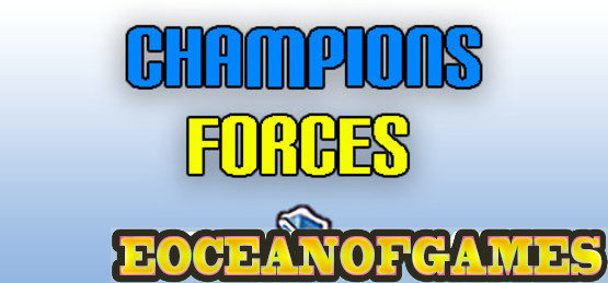 Champions Forces PLAZA Free Download