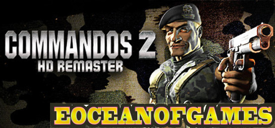 Commandos 2 HD Remaster HOODLUM Free Download