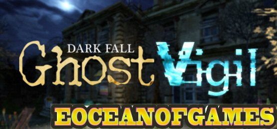 Dark Fall Ghost Vigil HOODLUM Free Download