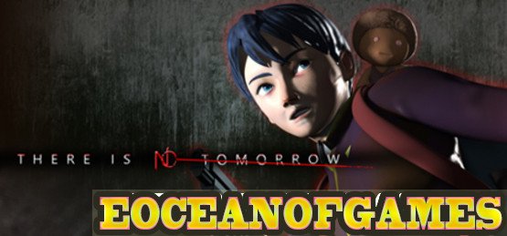 There Is No Tomorrow CODEX Free Download