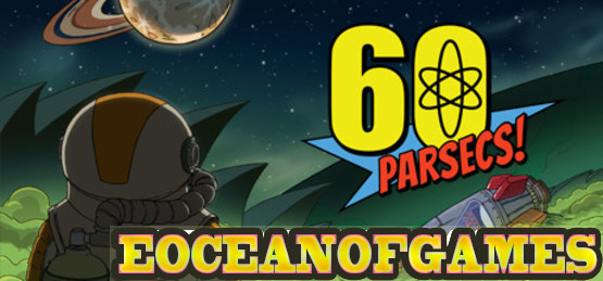 60 Parsecs Dude Wheres My Oxygen PLAZA Free Download