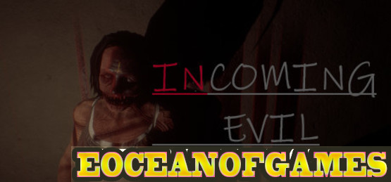 Incoming Evil PLAZA Free Download