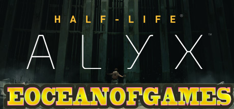 Half Life Alyx Free Download Ocean Of Games