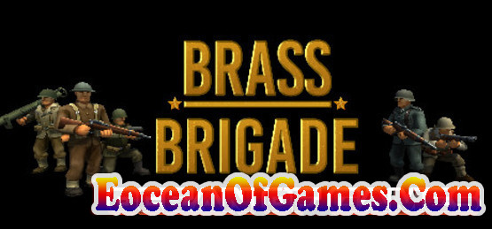 Brass Brigade Troop Command PLAZA Free Download Ocean Of Games