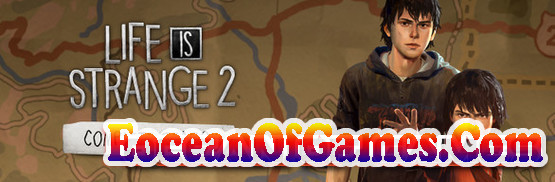 Life is Strange 2 Complete Bypass Free Download Ocean Of Games