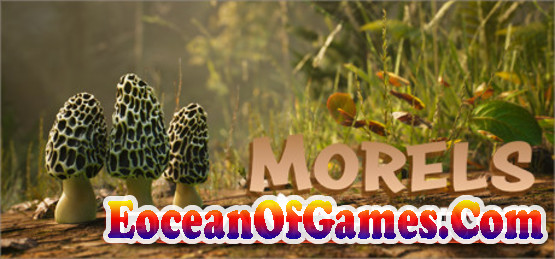 Morels The Hunt Spring PLAZA Free Download Ocean Of Games