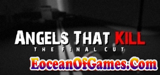 Angels-That-Kill-The-Final-Cut-PLAZA-Free-Download-1-OceanofGames.com_.jpg