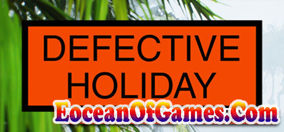 Defective Holiday PLAZA Free Download Ocean Of Games