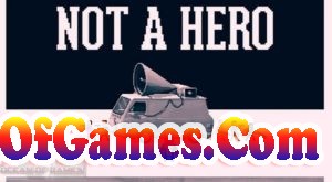 Not a Hero PC Game Free Download