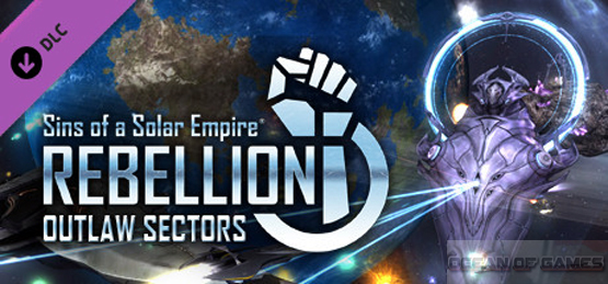 Sins of a Solar Empire Rebellion Outlaw Sectors Free Download