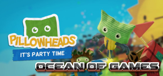 Pillowheads Its Party Time PLAZA Free Download