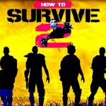 How To Survive 2 Free Download