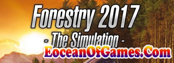 Forestry 2017 The Simulation Free Download