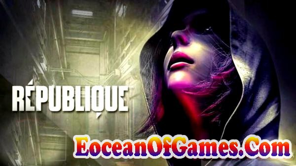 Republique Remastered Episode 4 Free Download