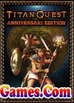 Titan Quest Anniversary Edition Free Download